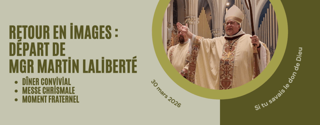 Départ de Mgr Martin Laliberté — Retour en images