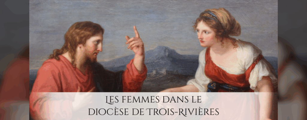 Journée internationale des femmes : Les femmes dans le Diocèse de Trois-Rivières